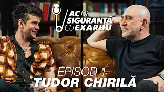 Ac de siguranță #1 podcast tip emisiune cu Răzvan Exarhu. Invitat Tudor Chirilă