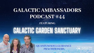 #44 Galactic Ambassadors Podcast ft VEDIC Astrologers - James Higgins, Sharon Walker & Ric Wirick