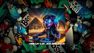 DeeJay Dan - Acid Breaks 10 [2024] 303 | Breakbeat | Acid | Breaks #acidbreaks #deejaydan #breakbeat