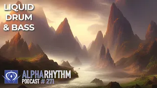 Alpha Rhythm Drum & Bass Podcast LIVE (Episode 271)