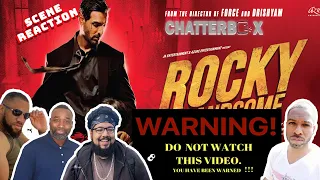 Rocky Handsome SCENE REACTION | Chatterbox
