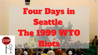 Four Days in Seattle - The 1999 World Trade Organization Riots (mirror)