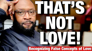 THAT’S NOT LOVE- False & Toxic Concepts of Love by RC BLAKES