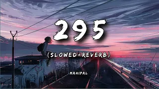 295 (Official Audio) | Sidhu Moose Wala | The Kidd | Moosetape | Slowed Reverb |  Mahipal Edit