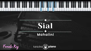 Sial - Mahalini (KARAOKE PIANO - FEMALE KEY)