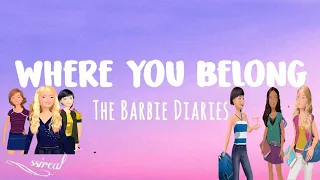 The Barbie Diaries – Where You Belong//lyrics