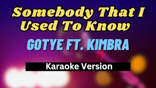 Somebody That I Used To Know - Gotye ft. Kimbra (Karaoke Version) LOWER KEY