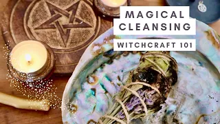 MAGICAL CLEANSING | A WITCH'S GUIDE: HOW TO CLEANSE YOURSELF & YOUR SACRED SPACE | WITCHCRAFT 101