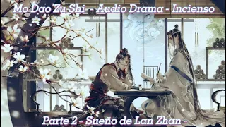 Mo Dao Zu Shi Extra Incienso - Parte 2 - El sueño de Lan Zhan