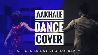 AAKHALE // YABESH THAPA X TWK // ATTICUS SA-DNX CHOREOGRAPHY // DANCE COVER//ADS DANCE STUDIO