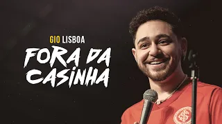 GIO LISBOA EM: FORA DA CASINHA