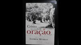 COM CRISTO NA ESCOLA DE ORAÇÃO - (ANDREW MURRAY)