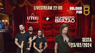 HUMBERTO BRAZÃO + UTRIU