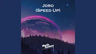 Joro (Speed Up)