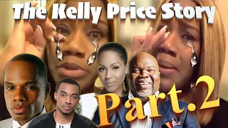 PT.2 KELLY PRICE Exposed Multiple Gospel Artist, Bishop TD Jakes, Kirk Franklin and Her Problems