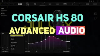 Corsair HS80 Wireless Gaming Headset - Advanced Audio Settings