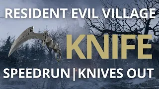 Resident Evil Village Knife Only Speedrun (Knives Out Trophy)