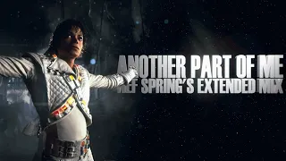 ANOTHER PART OF ME - MICHAEL JACKSON (NEF Spring's Extended Mix)