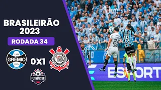 GRÊMIO 0 X 1 CORINTHIANS | MELHORES MOMENTOS | 34ª RODADA BRASILEIRÃO 2023