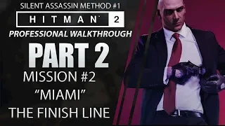 HITMAN 2 | Walkthrough | Part 2 | MIAMI | Silent Assassin Method #1 | CenterStrain01