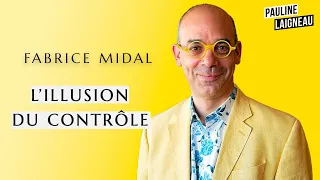 Fabrice Midal, auteur, philosophe – “L’illusion du contrôle” | Pauline Laigneau