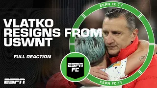 [FULL REACTION] Vlatko Andonovski resigns as USWNT manager | ESPN FC