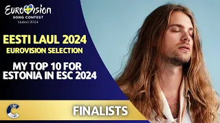 Eesti Laul 2024 | MY TOP 10 | All Final Performances | Estonia in ESC 2024