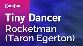 Tiny Dancer - Rocketman (Taron Egerton) | Karaoke Version | KaraFun