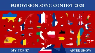 Eurovision 2023 - My top 37 (After show) | With comments