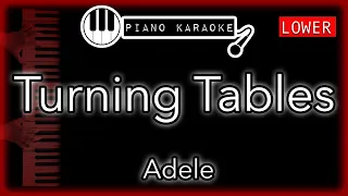 Turning Tables (LOWER -3) - Adele - Piano Karaoke Instrumental