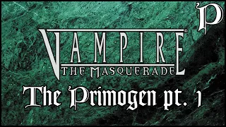 Vampire: the Masquerade - The Camarilla Primogen pt. 1
