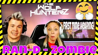 Ran-D - Zombie | THE WOLF HUNTERZ Jon and Dolly Reaction