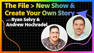 The File New Show & Create Your Own Story