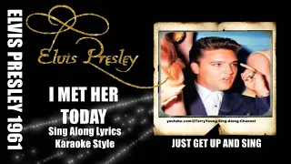 Elvis 1961 I Met Her Today HQ Lyrics
