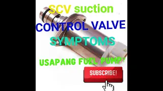 SCV FUEL PUMP SUCTION CONTROL VALVE  MGA SYMPTOMS   NA DAPAT MALAMAN