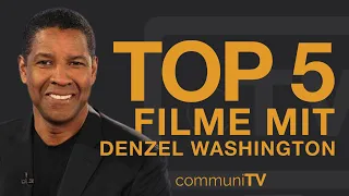 Top 5 Denzel Washington Filme