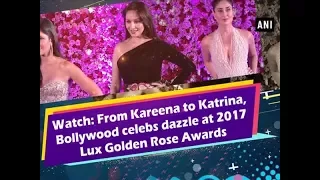 Watch: From Kareena to Katrina, Bollywood celebs dazzle at 2017 Lux Golden Rose Awards