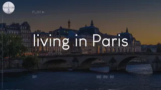 A playlist for living in Paris - French music