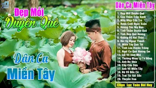 Đẹp Mối Duyên Quê - Chọn Lọc 20 Bài Hát Dân Ca Quê Hương Hay Nhất - LK Dân Ca Đậm Tình Quê Hương