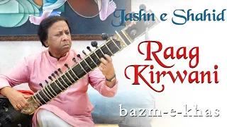 Raag Kirwani | Shahid Parvez Khan | Jashn e Shahid | Bazm e Khas | (Part-4/09)
