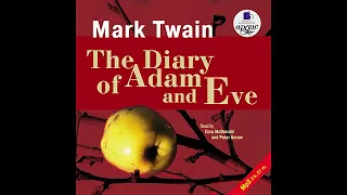 The Diary of Adam and Eve. Mark Twain . Audiobook