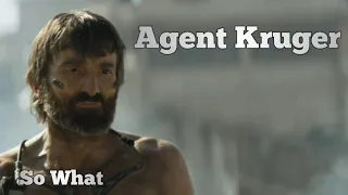 Agent Kruger tribute