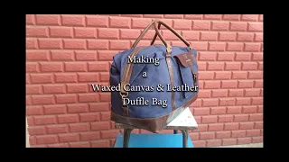 DIY waxed canvas and leather duffle bag (start to finish)