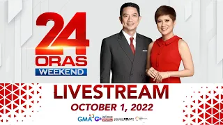 24 Oras Weekend Livestream: October 1,  2022 - Replay