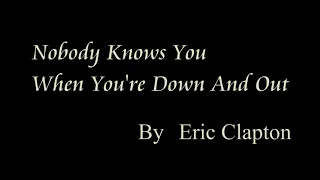 Nobody Knows You When You're Down And Out by Eric Clapton　和訳