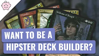 So You Want to Be a Hipster Commander Deck Builder? | EDH | Magic the Gathering | Commander
