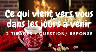 💐🔮 Ce qui vient vers vous dans les jours à venir | Tout domaine | 2 tirages | Question/ Réponse 💫