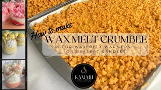 How to make Wax Melt Crumble