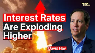 Interest Rates Are Headed Even Higher (Here's Why) | David Hay