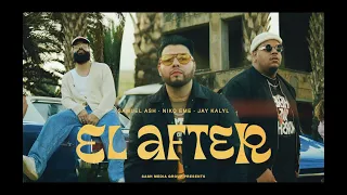 SAMUEL ASH - EL AFTER - (VIDEO OFICIAL) x NIKO EME X JAY KALYL